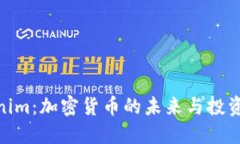 Tokenim:加密货币的未来与投资机会